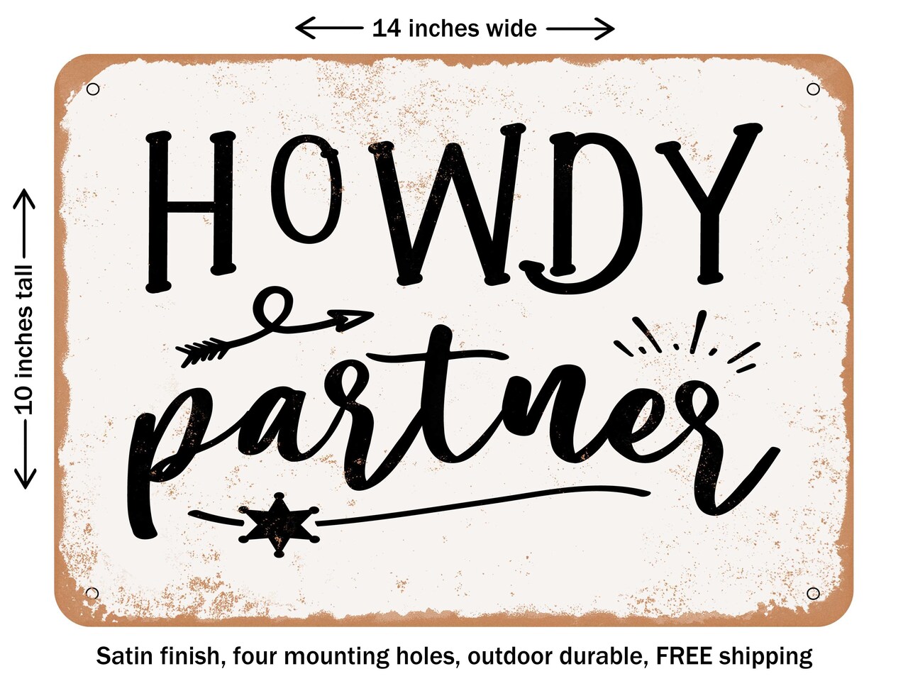 DECORATIVE METAL SIGN - Howdy Partners - 2 - Vintage Rusty Look